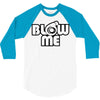 blow me 3/4 Sleeve Shirt