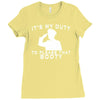 it's my duty to please that booty funny Ladies Fitted T-Shirt