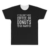 coffee or donuts All Over Men's T-shirt