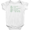 pickles are cucumbers soaked in evil Baby Bodysuit