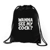 wanna see my cock Drawstring Bags