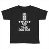 trust me i'm the doctor Toddler T-shirt