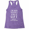 I&rsquo;m Your Father&rsquo;s Day Gift Mom Says You&rsquo;re Welcome Racerback Tank