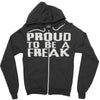 proud to be a freak Zipper Hoodie