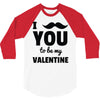 i moustache you to be my valentine 3/4 Sleeve Shirt