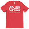 respect the vibes T-Shirt