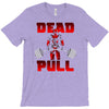 dead pull T-Shirt