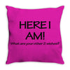 funny t shirt here i am! what are your other two wishes rude tee offen Throw Pillow