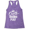 Queens Are Born In May Racerback Tank