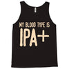 my blood type is ipa+ Tank Top
