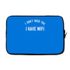 i don't need you i have wifi Laptop sleeve