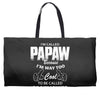 I'm Called Papaw Because I'm Way Too Cool To Be Called Grandfather Weekender Totes
