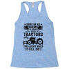 Some Of Us Grew Up Playing With Tractors The Lucky Ones Still Do Racerback Tank