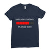 sarcasm loading Ladies Fitted T-Shirt