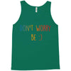 Dont Worry Be Happy Tank Top