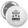 I Am One Blessed Uncle Pin-back button