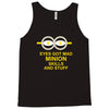 new mens womens kids eye got mad minion skills and stuff funny novelty Tank Top
