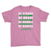 Be Badass Everyday Youth Tee