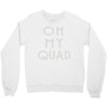 oh my quad Crewneck Sweatshirt
