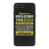 Legends Are Born In December, Born In December iPhone 7 Plus Case