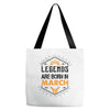 Legends Are Born In March Tote Bags