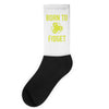 born to fidget Socks
