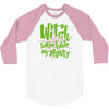 witch better have my money 3/4 Sleeve Shirt