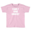 family, guns, country Toddler T-shirt