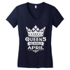 Queens Are Born In April Women's V-Neck T-Shirt