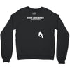 don't look down Crewneck Sweatshirt
