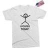 i pooped today Exclusive T-shirt