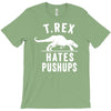 t rex hates pushups T-Shirt