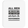 all men are created equal november Mousepad