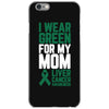 i wear green for my mom liver cancer awareness iPhone 6/6s Case