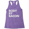 body by bacon Racerback Tank