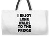 i enjoy long walks to the fridge Weekender Totes