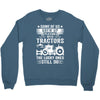 Some Of Us Grew Up Playing With Tractors The Lucky Ones Still Do Crewneck Sweatshirt