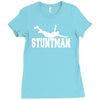 stuntman funny movie present new Ladies Fitted T-Shirt