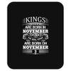 Real Kings Are Born On November 3 Mousepad