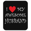 I Love My Awesome Husband Mousepad