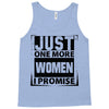 Just One More Women I Promise Tank Top