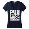 pun pretty much intended Women's V-Neck T-Shirt