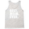 best. mom. ever Tank Top