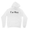 i'm okay Unisex Hoodie
