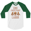 end sweetshop labor 3/4 Sleeve Shirt