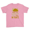 dude that camp trip in tents funny Youth Tee