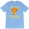 will plie for pizza T-Shirt