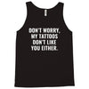 my tattoos Tank Top