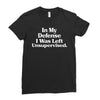 In My Defense I Was Left Unsupervised Ladies Fitted T-Shirt