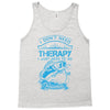 I Dont Need Therapy Need Fishing Tank Top